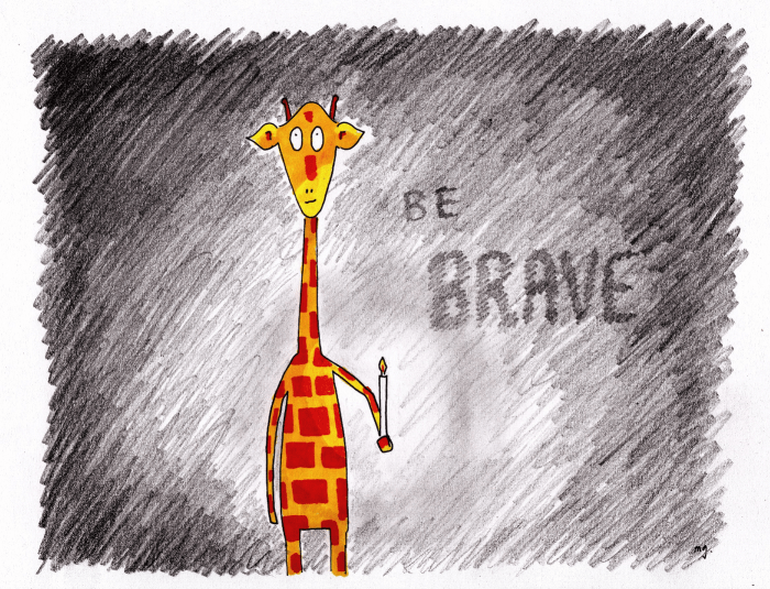 Be brave