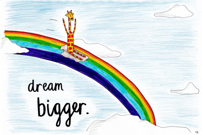 Dream bigger